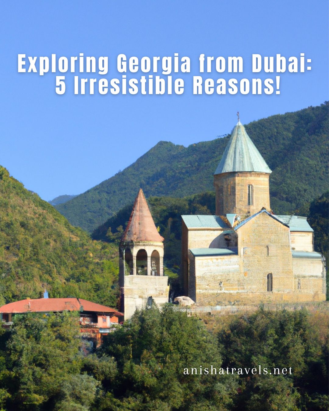 georgia-top-5-reasons-to-travel-from-dubai